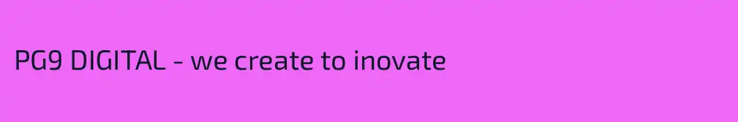 PG9 DIGITAL - we create to inovate 